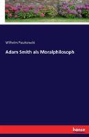 Adam Smith als Moralphilosoph - Wilhelm Paszkowski - cover