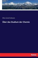Über das Studium der Chemie - Otto Linné Erdmann - cover
