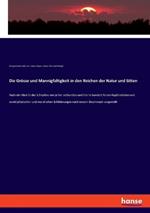 Die Groesse und Mannigfaltigkeit in den Reichen der Natur und Sitten