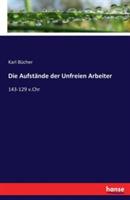 Die Aufstände der Unfreien Arbeiter: 143-129 v.Chr