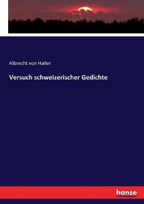Versuch schweizerischer Gedichte - Albrecht Von Haller - cover