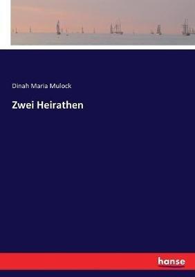 Zwei Heirathen - Dinah Maria Mulock - cover