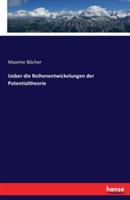 Ueber die Reihenentwickelungen der Potentialtheorie