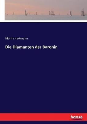 Die Diamanten der Baronin - Moritz Hartmann - cover