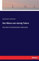 Der Mann von vierzig Talern: Aus dem Französischen übersetzt - Anonymer Verfasser - cover