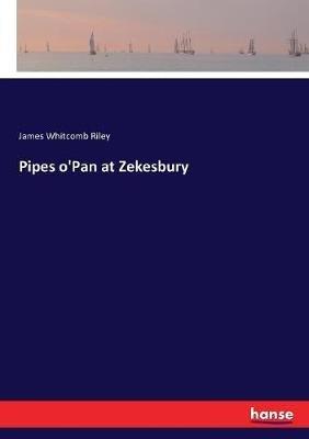 Pipes o'Pan at Zekesbury - James Whitcomb Riley - cover