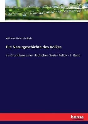 Die Naturgeschichte des Volkes: als Grundlage einer deutschen Sozial-Politik - 2. Band - Wilhelm Heinrich Riehl - cover