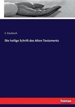 Die heilige Schrift des Alten Testaments