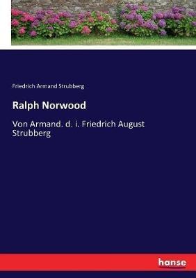 Ralph Norwood: Von Armand. d. i. Friedrich August Strubberg - Friedrich Armand Strubberg - cover