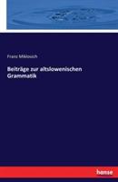 Beiträge zur altslowenischen Grammatik - Franz Miklosich - cover
