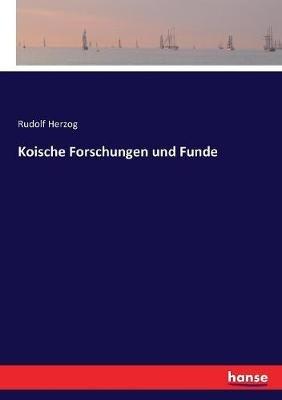 Koische Forschungen und Funde - Rudolf Herzog - cover