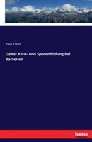 Ueber Kern- und Sporenbildung bei Bacterien - Paul Ernst - cover