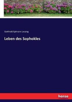 Libro in inglese Leben des Sophokles  - Gotthold Ephraim Lessing