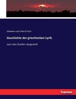 Geschichte der griechischen Lyrik: nach den Quellen dargestellt