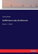 Griffith Gaunt oder die Eifersucht: Roman - 2. Band