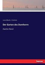 Der Garten des Domherrn: Zweiter Band