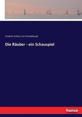 Die Räuber - ein Schauspiel - Friedrich Schiller - cover