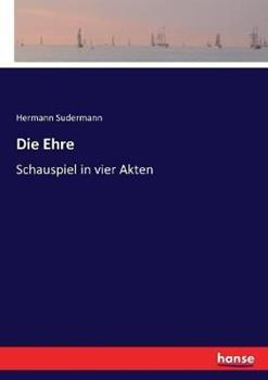 Libro in inglese Die Ehre: Schauspiel in vier Akten  - Hermann Sudermann