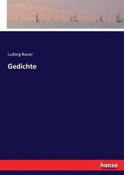 Libro in inglese Gedichte  - Ludwig Bauer