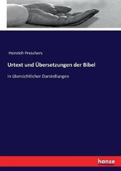 Libro in inglese Urtext und UEbersetzungen der Bibel: in ubersichtlicher Darstellungen  - Heinrich Preschers