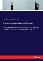 Theoretisches Handbuch für Turner: Zur Einführung in die turnerische Lehrthätigkeit: Eine Uebersicht über das Wissensgebiet des Turnens. - Eduard Ferdinand Angerstein - cover