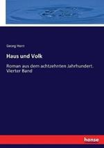 Haus und Volk: Roman aus dem achtzehnten Jahrhundert. Vierter Band