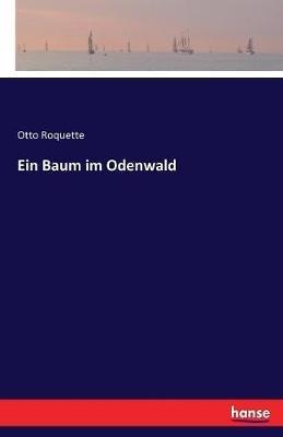 Ein Baum im Odenwald - Otto Roquette - cover