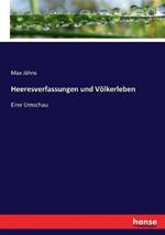 Heeresverfassungen und Völkerleben: Eine Umschau