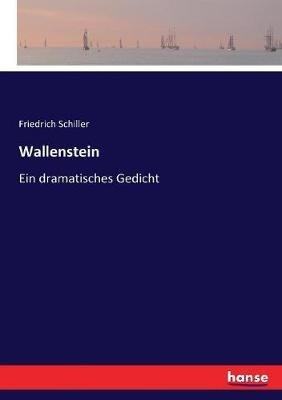 Wallenstein: Ein dramatisches Gedicht - Friedrich Schiller - cover