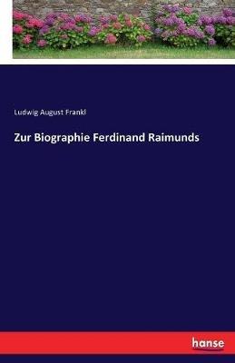 Zur Biographie Ferdinand Raimunds - Ludwig August Frankl - cover