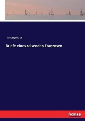 Briefe eines reisenden Franzosen - Anonymous - cover