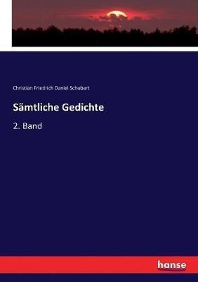 Sämtliche Gedichte: 2. Band - Christian Friedrich Daniel Schubart - cover