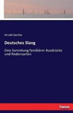 Deutsches Slang: Eine Sammlung familiärer Ausdrücke und Redensarten