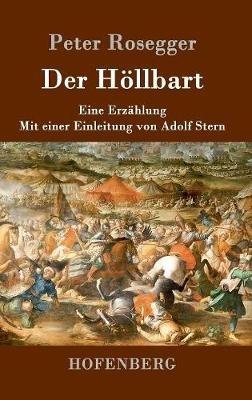 Der Höllbart: Eine Erzählung - Peter Rosegger - cover