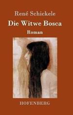 Die Witwe Bosca: Roman