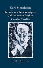 Chronik von des zwanzigsten Jahrhunderts Beginn: Vierzehn Novellen
