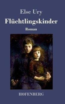 Libro in inglese Flüchtlingskinder  - Else Ury