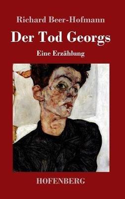 Der Tod Georgs - Richard Beer-Hofmann - cover