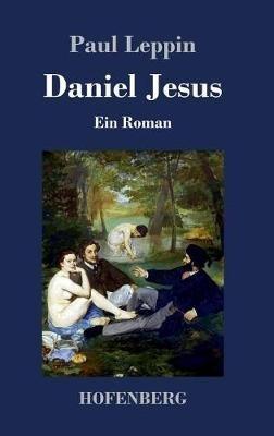 Daniel Jesus: Ein Roman - Paul Leppin - cover