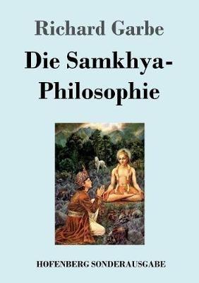 Die Samkhya-Philosophie - Richard Garbe - cover