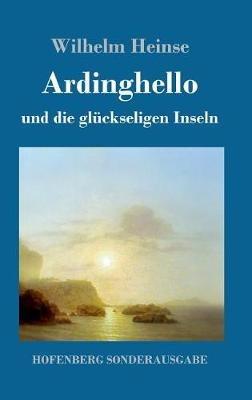 Ardinghello und die glückseligen Inseln - Wilhelm Heinse - cover