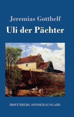 Uli der Pächter - Jeremias Gotthelf - cover