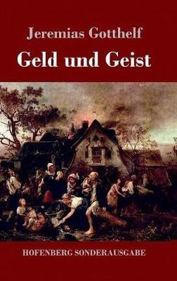 Geld und Geist: oder Die Versöhnung - Jeremias Gotthelf - cover
