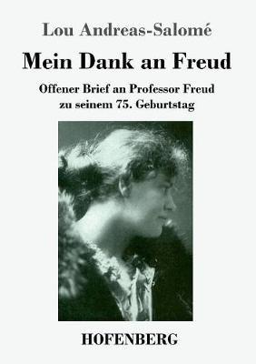 Mein Dank an Freud: Offener Brief an Professor Freud zu seinem 75. Geburtstag - Lou Andreas-Salomé - cover