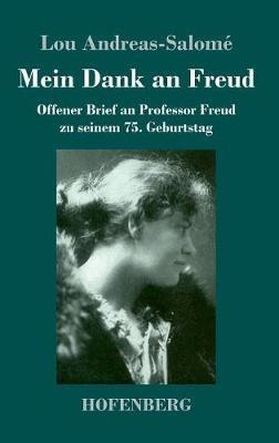 Mein Dank an Freud: Offener Brief an Professor Freud zu seinem 75. Geburtstag - Lou Andreas-Salomé - cover