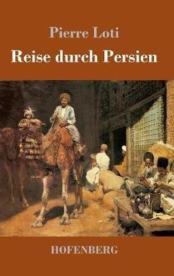 Reise durch Persien - Pierre Loti - cover