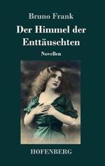 Der Himmel der Enttäuschten: Novellen