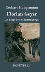 Florian Geyer: Die Tragödie des Bauernkrieges
