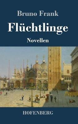 Flüchtlinge: Novellen - Bruno Frank - cover