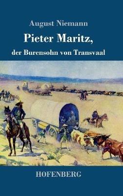 Pieter Maritz, der Burensohn von Transvaal - August Niemann - cover